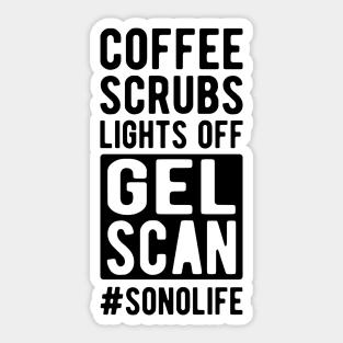 Sonographer - Coffee scrubs lights off gel Scan #Sonolife Sticker